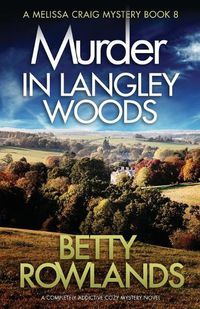 Cover image for Murder in Langley Woods: A completely addictive cozy mystery novel