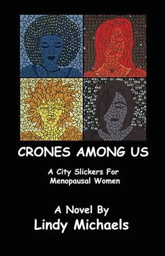 Cover image for Crones Among Us: A City Slickers For Menopausal Women