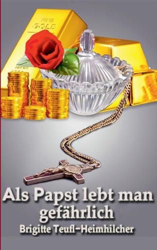 Cover image for Als Papst lebt man gefahrlich