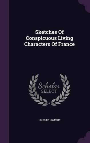 Sketches of Conspicuous Living Characters of France