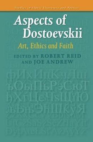 Cover image for Aspects of Dostoevskii: Art, Ethics and Faith