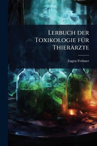 Cover image for Lerbuch der Toxikologie fA1/4r Thieraerzte