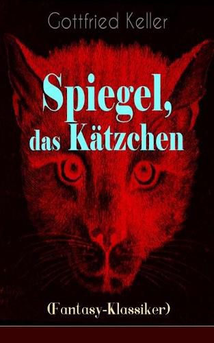 Cover image for Spiegel, das K tzchen (Fantasy-Klassiker): Zauberer-Geschichte aus dem Mittelalter