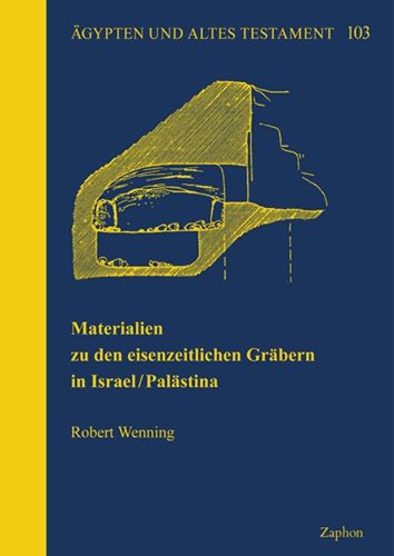 Cover image for Materialien Zu Den Eisenzeitlichen Grabern in Israel/Palastina