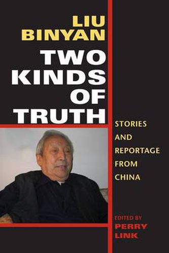 Two Kinds of Truth: Stories and Reportage from China