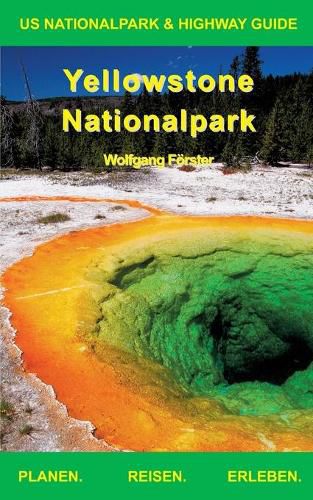 Yellowstone Nationalpark: US Nationalpark & Highway Guide