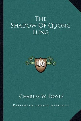 The Shadow of Quong Lung the Shadow of Quong Lung