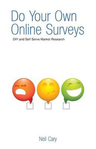 Cover image for Do Your Own Online Surveys: DIY and Self Serve Market Research