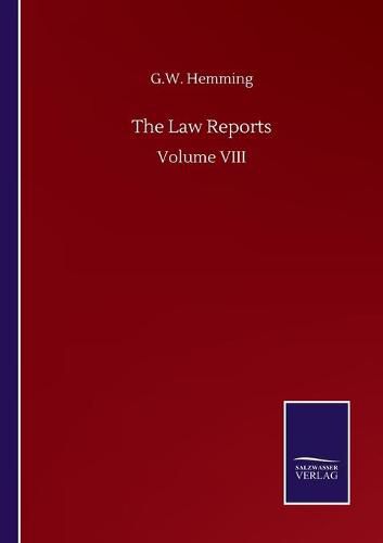 Cover image for The Law Reports: Volume VIII