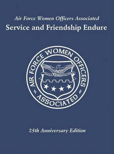Cover image for Air Force Women Officers Associated: Service and Friendship Endure