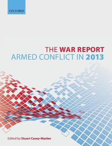 Cover image for The War Report: Armed Conflict in 2013