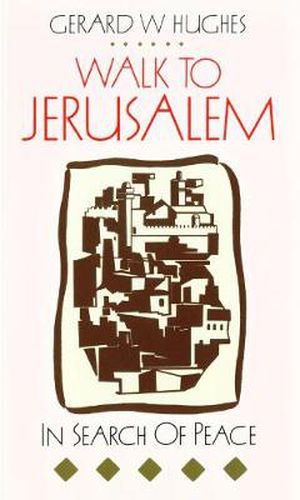 Cover image for Walk to Jerusalem: In Search of Peace