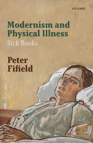 Cover image for Modernism and Physical Illness: Sick Books