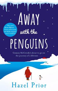 Cover image for Away with the Penguins: The heartwarming and uplifting Richard & Judy Book Club 2020 pick