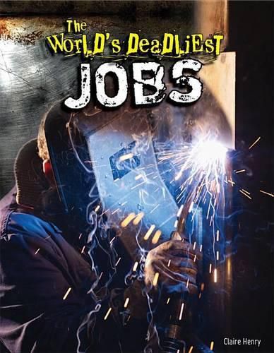 Cover image for The World's Deadliest Jobs