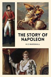 Cover image for The Story of Napoleon