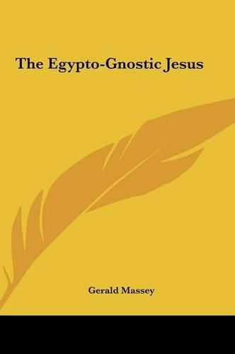 The Egypto-Gnostic Jesus the Egypto-Gnostic Jesus