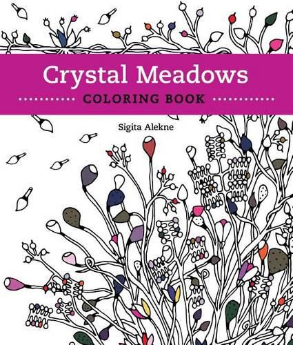 Cover image for Crystal Meadows Coloring Book: A Relaxing Return to Nature