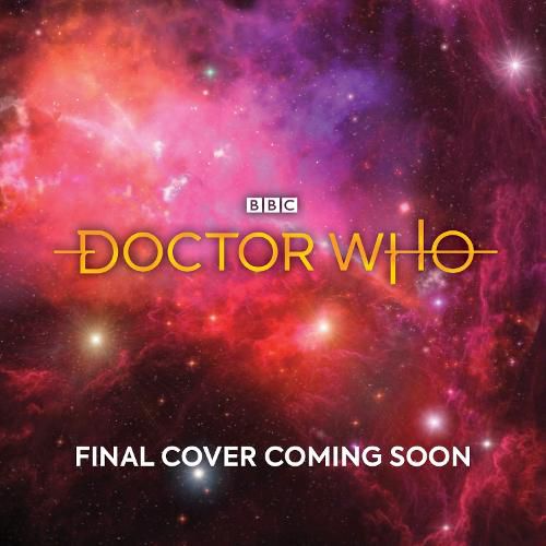 Doctor Who: Dead on Arrival & Other Stories: Doctor Who Audio Annual