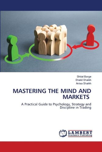 Cover image for Mastering the Mind and Markets