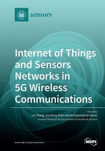 Cover image for Internet of Things and Sensors Networks in 5G Wireless Communications