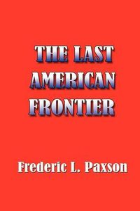 Cover image for The Last American Frontier