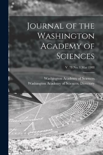 Journal of the Washington Academy of Sciences; v. 78 no. 1 Mar 1988