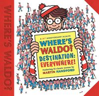 Cover image for Where's Waldo? Destination: Everywhere!: 12 classic scenes as you've never seen them before!