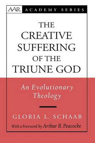 Cover image for The Creative Suffering of the Triune God: An Evolutionary Theology