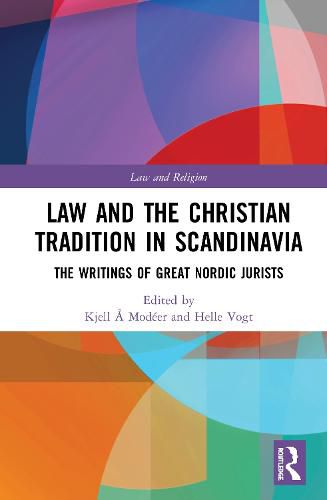 Cover image for Law and The Christian Tradition in Scandinavia: The Writings of Great Nordic Jurists