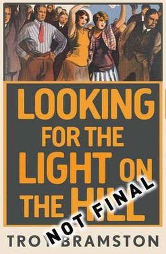 Cover image for Looking for the Light on the Hill: modern Labor's challenges