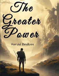 Cover image for The Greater Power