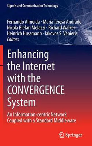 Cover image for Enhancing the Internet with the CONVERGENCE System: An Information-centric Network Coupled with a Standard Middleware