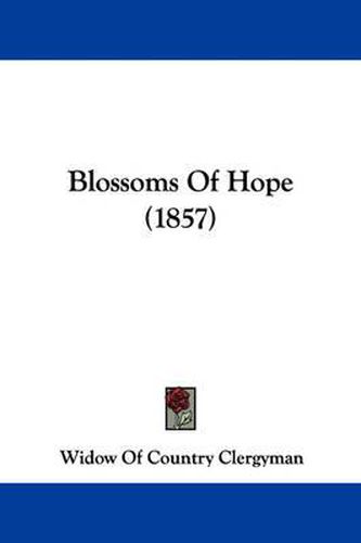 Cover image for Blossoms Of Hope (1857)