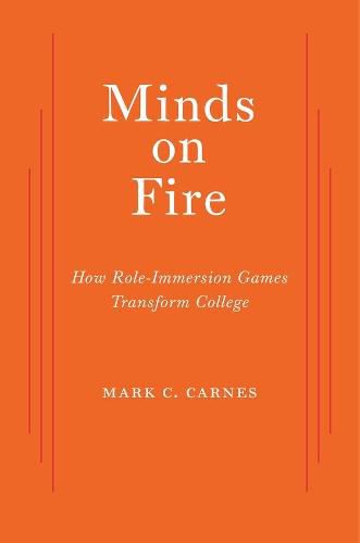 Cover image for Minds on Fire: How Role-Immersion Games Transform College