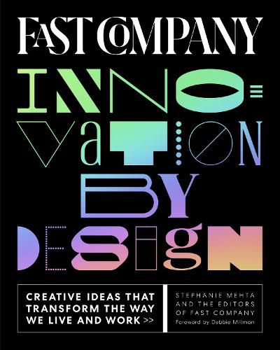 Cover image for Fast Company Innovation by Design: Creative Ideas That Transform the Way We Live and Work