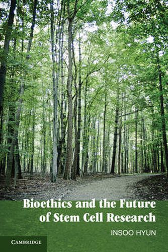 Cover image for Bioethics and the Future of Stem Cell Research