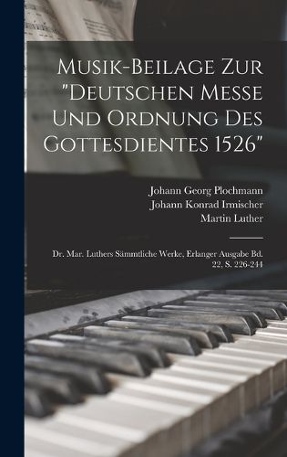 Cover image for Musik-Beilage Zur "Deutschen Messe Und Ordnung Des Gottesdientes 1526"