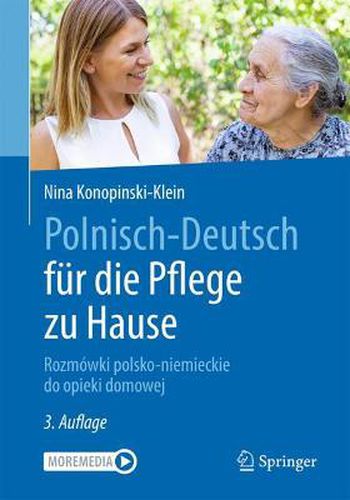 Polnisch-Deutsch fur die Pflege zu Hause: Rozmowki polsko-niemieckie do opieki domowej