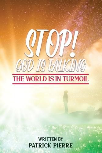 Cover image for Stop! God is Talking, The World is in Turmoil