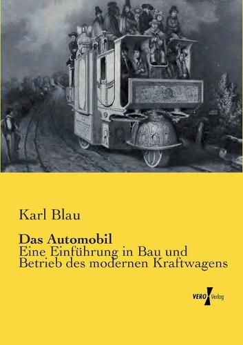 Cover image for Das Automobil: Eine Einfuhrung in Bau und Betrieb des modernen Kraftwagens