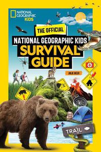 Cover image for The Official National Geographic Kids Survival Guide