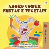 Cover image for I Love to Eat Fruits and Vegetables (Portuguese Edition- Portugal)