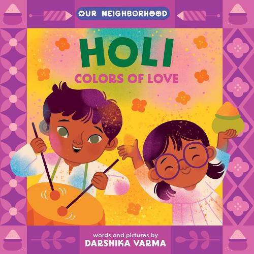 Cover image for Holi: Colors of Love (An Our Neighborhood Series Board Book for Toddlers Celebrating Hindu Culture)