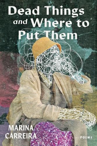 Cover image for Dead Things and Where to Put Them