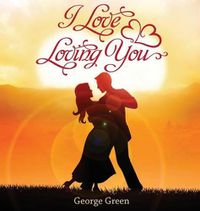 Cover image for I Love Loving You