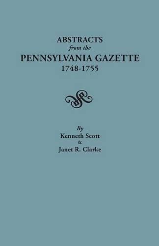 Abstracts from the Pennsylvania Gazette, 1748-1755