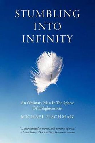 Cover image for Stumbling Into Infinity: An Ordinary Man in the Sphere of Enlightenment