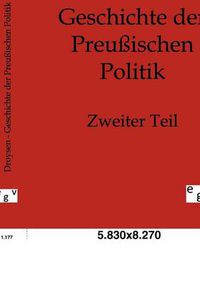 Cover image for Geschichte der Preussischen Politik