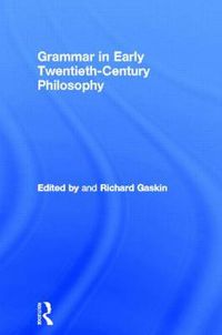 Cover image for Grammar in Early Twentieth-Century Philosophy